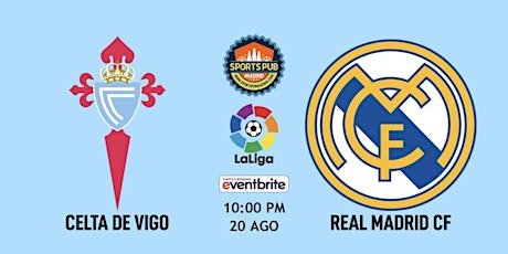 Celta de Vigo vs Real Madrid CF | LaLiga - Sports Pub Madrid