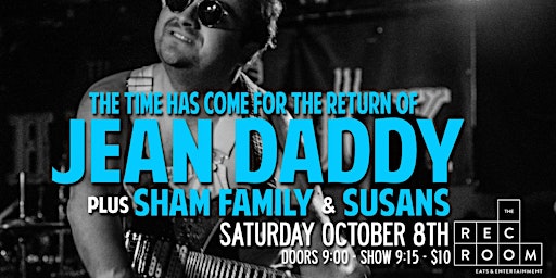 Jean Daddy // Saturday Oct. 8 // The Rec Room (Masonville)