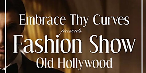 Embrace Thy Curves Presents "Old Hollywood" Fall Fashion Show