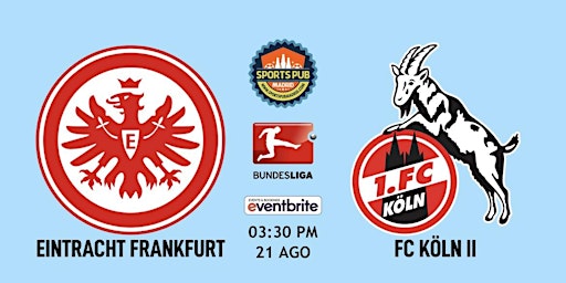 Eintracht Frankfurt vs FC Köln II | Bundesliga - Sports Pub Madrid