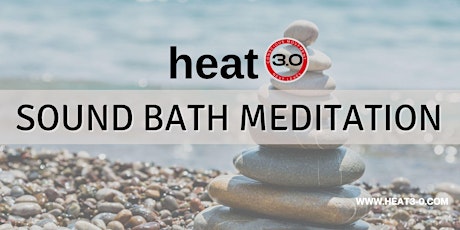 Sound Bath Healing Meditation at Heat 3.0