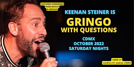 Keenan Steiner: Gringo With Questions