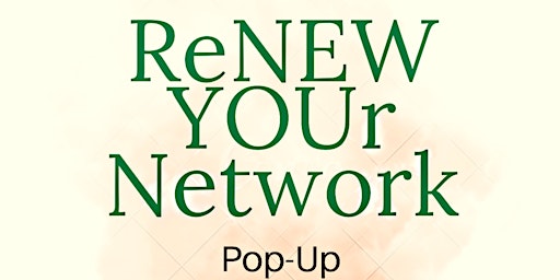 ReNew YOUr Network Pop-up Event