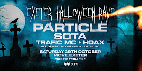 Exeter Halloween Rave: Particle, Sota, Trafic MC, Hoax