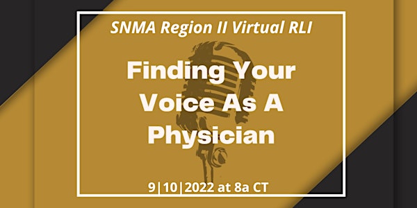 Region II: Regional Leadership Institute-Finding Your Voice as a Physician