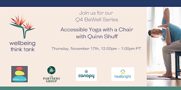 Wellbeing Think Tank BeWell  Series: Q4 - Accessible Yoga with a Chair