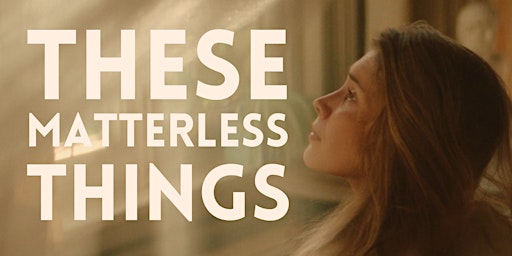 These Matterless Things | Short Film Premiere