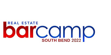 RE BarCamp South Bend 2022