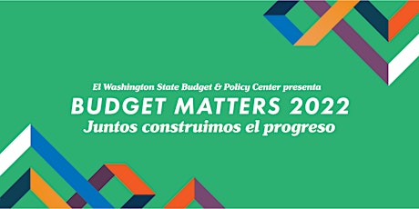 Budget Matters 2022: Juntos construimos el progreso primary image
