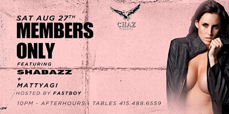 CHAZ Presents MEMBERS ONLY w/ SHABAZZ x Mattyagi