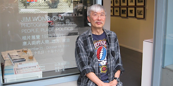 Remembering Jim Wong-Chu: Celebration of Life