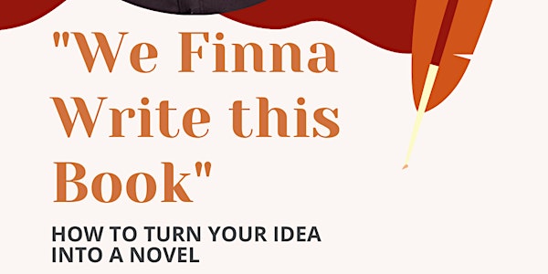 "We Finna Write This Book" Writer's Workshop