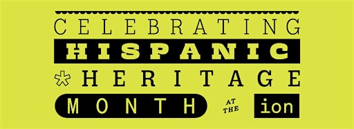 Collection image for Celebrating Hispanic Heritage Month at the Ion