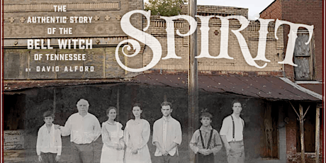 Spirit - The Authentic Story of the Bell Witch of Tennessee |