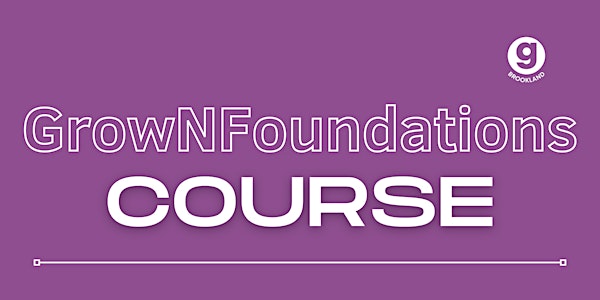 GrowNFoundations Course
