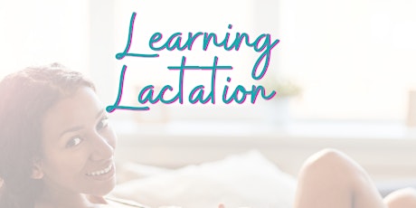 Learning Lactation