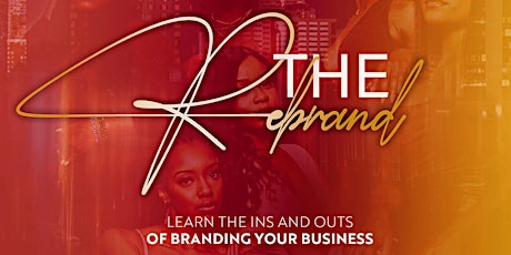 The Rebrand: the Ins and Outs of branding your business