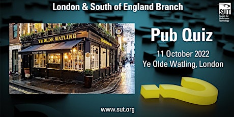SUT London & South of England Branch  - Return of the Annual Pub Quiz