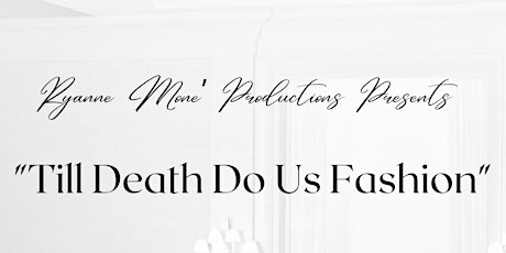 "Til Death Do Us Fashion" Fashion Show Sponsorship & Vendors