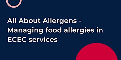All about allergens - managing food allergies in ECEC services primary image