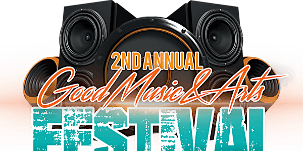 2nd Annual Good Music & Arts Festival