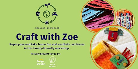 Craft with Zoe, at Bridge Darebin Circular Showcase