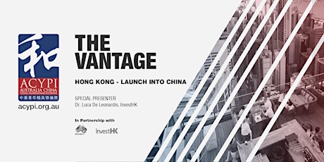 The Vantage: Hong Kong - Launch into China! (Talk & Networking) primary image