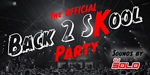 Back 2 SKool Party