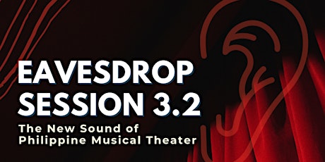 eavesdrop Session 3.2: The New Sound of Philippine Musical Theater
