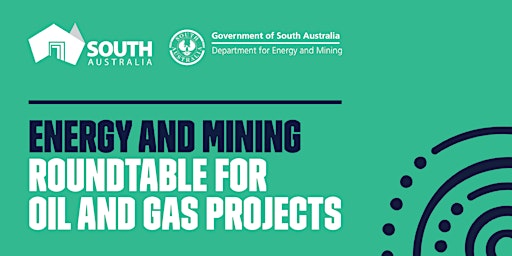 2022 Roundtable for Oil and Gas Projects in South Australia