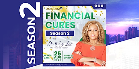 Imagen principal de Financial Cures Season 2 with Dr. Wendy World Premiere