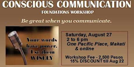 CONSCIOUS COMMUNICATION FOUNDATION WORKSHOP   Be Great when You Communicate