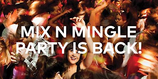 SINGLES MIX N  MINGLE PARTY AGE 24-38 MALE PLACES SOLD OUT!  4 LADIES SPOTS