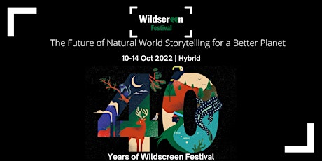 Wildscreen Festival 2022