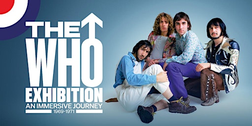 The Who Exhibition- An Immersive Journey