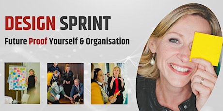 Design Sprint - Future Proof Yourself & Organisation