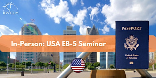 Primaire afbeelding van In Person USA EB-5 Seminar -  Detroit