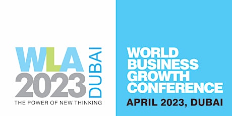 WLA2023 Dubai - World Business Growth Conference