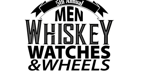 5th Annual Men, Whiskey, Watches & Wheels- SRQ primary image