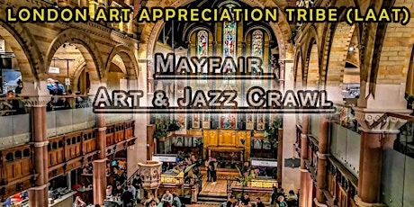 Mayfair Art Gallery Crawl, Social and Live Jazz music (FREE!)