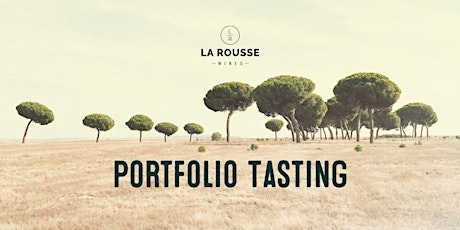 LA ROUSSE WINES PORTFOLIO TASTING