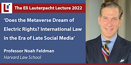 Eli Lauterpacht Lecture 2022 with Prof Noah Feldman, Harvard Law School