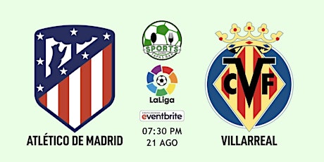 Atletico Madrid vs Villarreal | LaLiga - Sports & Tapas Bar Madrid
