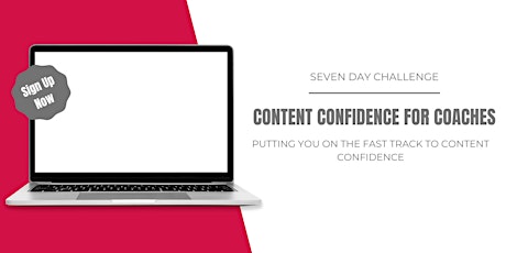 Seven Day Challenge - Content Confidence for Coaches