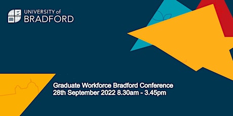 Graduate Workforce Bradford Conference 2022