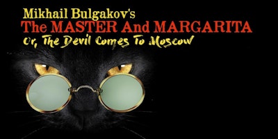 Mikhail Bulgakov's Master and Margarita, or, The Devil Comes to Moscow