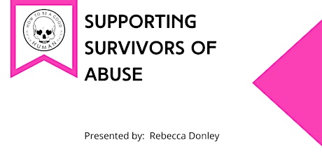 How to Support Survivors of Abuse