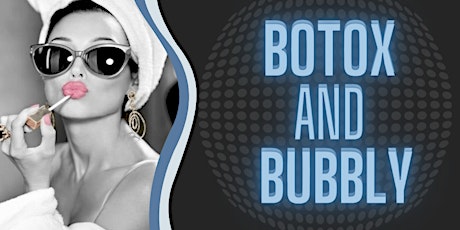 Botox and Bubbly