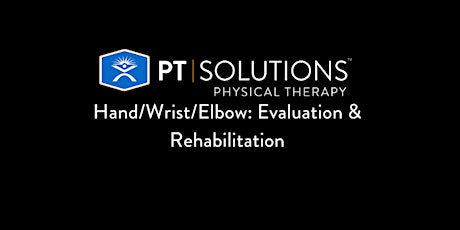 Hand/Wrist/Elbow: Evaluation & Rehabilitation - Lodi, California