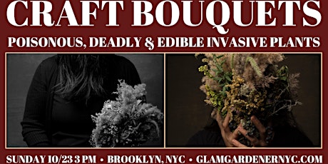 Craft Bouquets with poisonous, deadly & edible invasive plants | 10/23 3 PM